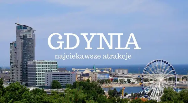 Gdynia: Co zobaczyć? Przewodnik po atrakcjach i tajemnicach miasta